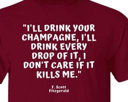 F. Scott Fitzgerald Great Gatsby Champagne Quote T shirt | Literary Drunk Book Lover Tee S