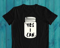 Yes I Can T-Shirt: Gift for Canning & Homesteading Enthusiasts M