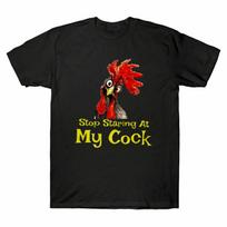 Staring Funny Lover Unisexs Cockerell Stop Cock Cockeral Tee My Tshirt Chicken At S