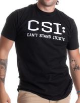 CSI: Can't Stand Idiots | Funny TV Pun, Dad Humor, Sarcastic Joke Unisex T-Shirt S įvairiaspalvis