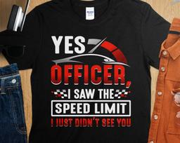 Funny Car Speed Limit Quote T-Shirt, Yes Officer I Saw the Speed Limit, Graphic Tee for Car Enthusiasts, Car Lover Apparel Men's S