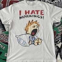 I Hate Mornings TShirt S