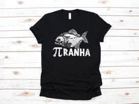 Piranha Pi Day Shirt | Funny Math Teacher Pun Gifts | T-Shirt | T-shirt | T-shirt |T-shirt | Apparel Gift M