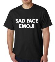 Sad Face Emoji Unisexs TShirt Top Tee Shirts Black Graphic Funny Quote Joke Geek S