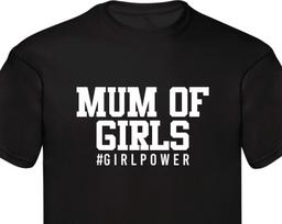 Mum of Girls T-Shirt, #GirlPower, Mothers Day Gift XL
