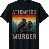 Attempted Murder Crows & Ravens Edgar Allen Poe T-Shirt S įvairiaspalvis