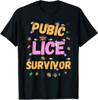 Public Lice Survivor Shirt • Adult Humor Attitude Tee • Funny Offensive Meme T shirt L