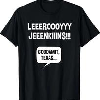 Leroy Jenkins Texas Funny Political Satire T-Shirt S įvairiaspalvis