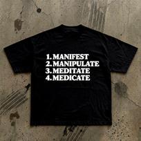 Manifest Manipulate Meditate Medicate Tee | Bold Text List Graphic M