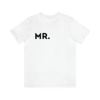 Mr. shirt, couple's shirt, honeymoon shirt for him, shirt for honeymoon, couples, engagemenT-Shirt, engagement, wedding shirt, wedding 4XL