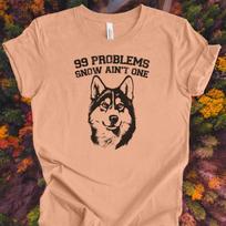 99 Problems Snow Dog Tee: Winter Husky Shirt for Dog Lovers S