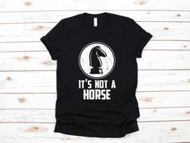 Chess T-Shirt, Funny Chess Shirt, It's Not A Horse, Chess Knight Tank Top, T-shirt, T-shirt,T-shirt, Child Apparel Gift S