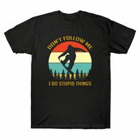Snowboarding Dont Do Monkey Me I Stupid Follow Tee Tshirt Unisexs Vintage Things S