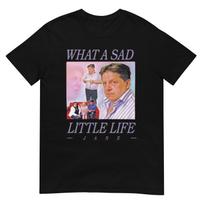 What A Sad Little Life Jane Shirt L