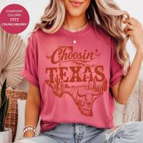 Choosin Texas Shirt, Texas Pride Gift, Western Cowgirl Comfort Colors Tee, Longhorn Shirt, Gift For Her, Lone Star State, Texas Girl S