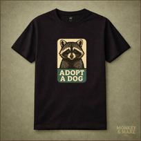 Adopt A Dog Raccoon Pet Adoption Ironic Humor Unisex Graphic shirt for Rescue Dog Lovers L