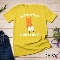 Guess What Corgi Butt - Funny Welsh Corgi Owner Dog Lover T-Shirt Unisex T-shirt 3 S