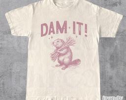 Dam It Beaver Shirt, Beaver Pun, Not A Swear Word Shirt, Vintage Style Tee, Sarcastic Tee, Humorous Tee, Animal Pun Tee, Meme Shirt, Beaver 3XL