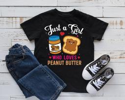 Girl Who Loves Peanut Butter T-Shirt, Cute Girl Peanut Butter Tee, Tank Top, T-shirt, T-shirt,T-shirt, Kids Tee Apparel Gift 4XL