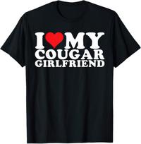 I Love My Cougar Girlfriend T shirt 4XL