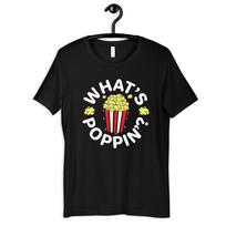 What's Poppin Funny Popcorn T-Shirt, T-shirt, Women's Tee, Kids Apparel,T-shirt, Tank Top, T-shirt S