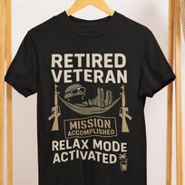 Retired Veteran T-Shirt - Mission Accomplished Relax Mode Activated Funny Military Shirt L