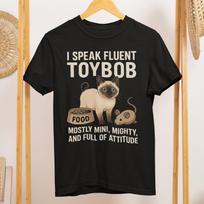 I Speak Fluent Toybob Cat Shirt - Funny Cat Lover Gift - Comfort Colors 1717 Tee S