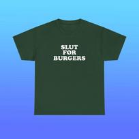 Slut For Burgers Unisex Heavy Cotton Tee Y2K Iconic Funny It Girl Meme Phrase Shirt Sassy Viral Chaotic Food Lover Unhinged Party Gift M