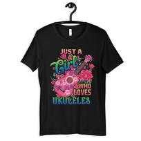 Girl Who Loves Ukuleles Shirt, Ukulele T-Shirt, Ukuleles Girl Tee, Kids Shirt, T-shirt, T-shirt, Tank Top, Women's Tee 3XL