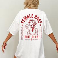 Female Rage Riot Club T-Shirt, Backprint Feminist Graphic Tee, Statement Shirt for Women's Rights, Unisex Empowerment Apparel, Activist Gift L