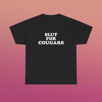 Slut For Cougars Unisex Heavy Cotton Tee Y2K Iconic Funny It Girl Meme Phrase Shirt Sassy Viral Cowgirl College Chaotic Unhinged Party Gift 2XL