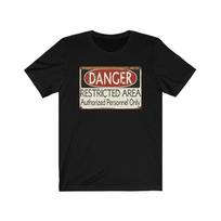 Danger: Restricted Area, Authorized Personnel Only - Vintage Sign, Warning, Funny - T-Shirt L