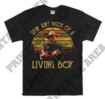 The Outlaw Josey Wales Dyin' Ain't Much Of A Living Boy Vintage Men Unisex T shirt, T shirt, T shirt MO483 L