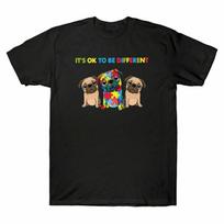 To ItS Ok Awareness Shirt T Be Lover Tee Dog Unisexs Autism Funny Pug Different S
