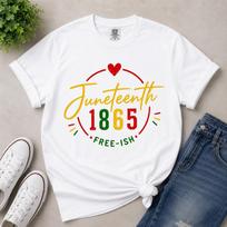 Juneteenth 1865 Free-Ish Shirt, Black History Month, Melanin Pride Tee M