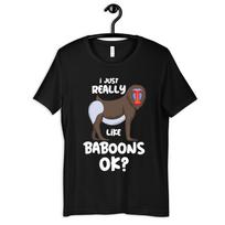 I Just Really Like Baboons Shirt, Cute Baboon Zoo T-Shirt, Womens Tee, T-shirt, T-shirt, Tank Top, Kids Tee, Toddler Baby Clothing XL