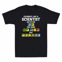 And A Some Whisky Go Bar To Like Scientist Beer For Celebrate TShirt Wine The S