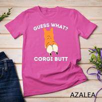 Guess What Corgi Butt - Funny Welsh Corgi Owner Dog Lover T-Shirt Unisex T-shirt 9 S