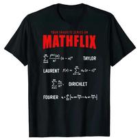 Novelty Mathflix Favorite Math Calculus Series Formulas T Shirts Graphic Cotton Streetwear Short Sleeve Gifts Summer T-shirt M juoda