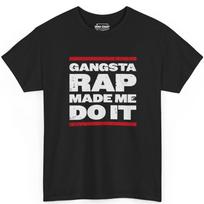 Gangsta Rap Made Me Do It T-Shirt: Old School Hip Hop Tee S white