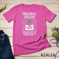 Personal Stalker Pitbull Funny Pittie Dog Lover Owner Gift Unisex T-shirt 9 S