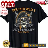 2025/One Eyed Willy_s Salty Pirate Crew _on Back Gift Unisex T-Shirt S įvairiaspalvis
