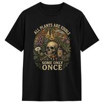 All Plants Are Edible Some Only Once Men T Shirt  Vintage Tees Short Sleeve Round Collar T-Shirts Cotton Gift Idea Clothes S įvairiaspalvis