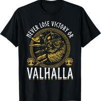 Niekada neprarask, Pergalė arba Valhala Vikingų Citata Marškinėliai S įvairiaspalvis