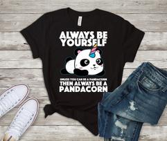 PANDACORN T-shirt/ Panda and Unicorn Lover Gift/ Always Be Yourself Unless You Can Be a Pandacorn Then Be a Pandacorn/ Panda Birthday Shirt L