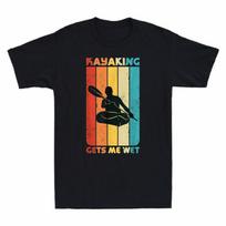 Wet Graphic Kayak Me Kayaking Vintage TShirt Unisexs Sleeve Gets Gift Funny Short S