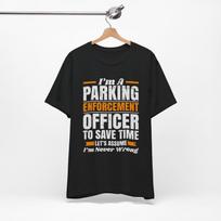Parking Enforcement Officer Unisex Tee Shirt ,PEO Gift ,Parking Meter ,Police Officer ,Meter Maid ,Law Enforcement ,Cop 3XL