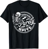 Funny Surviving Purely Out Of Spite Sarcastic Skeleton Humor T-Shirt S įvairiaspalvis