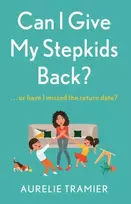 KNYGA Aurelie Tramier Can I Give My Stepkids Back?