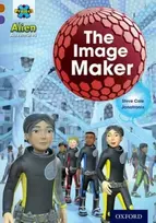KNYGA Steve Cole Project X Alien Adventures: Brown Book Band, Oxford Level 11: The Image Maker